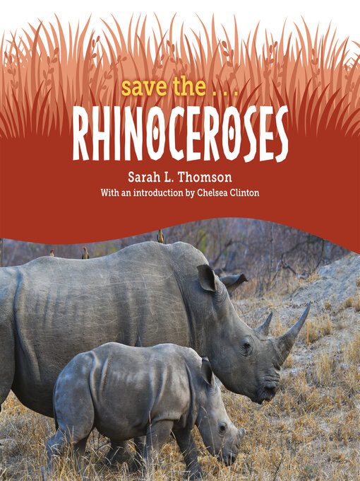 Title details for Save the... Rhinoceroses by Sarah L. Thomson - Available